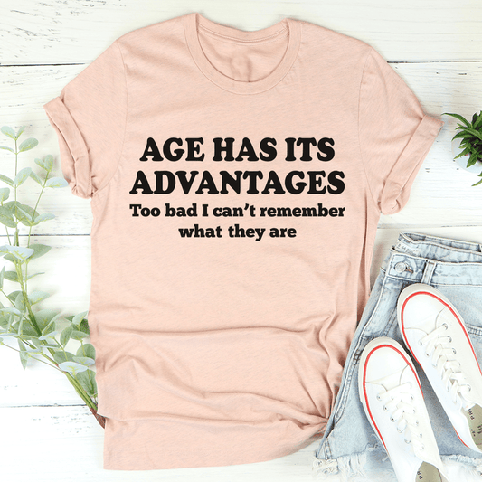 Age Has Its Advantages T-Shirt - Renee Lane Company