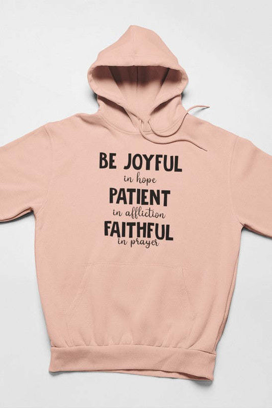 Be Joyful In Hope Patient In Affliction Faithful In Prayer Hoodie - Renee Lane Company