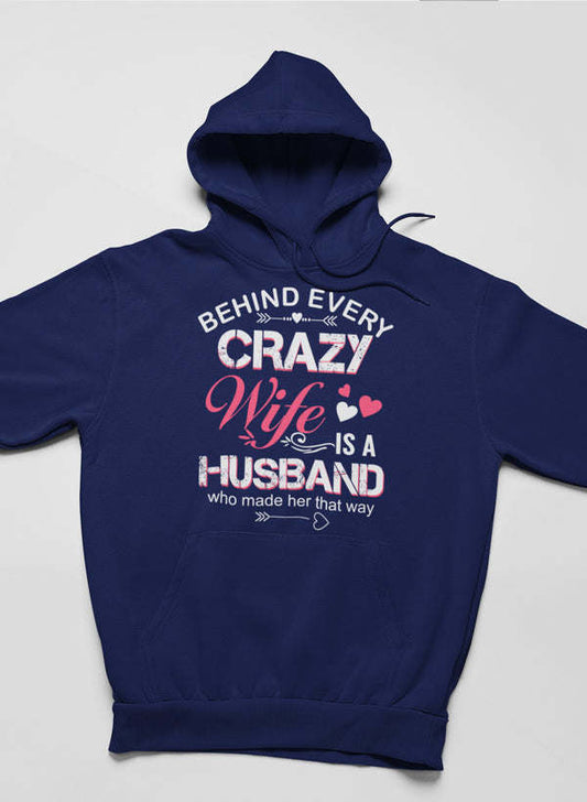 Behind Every Crazy Wife Hoodie - Renee Lane Company