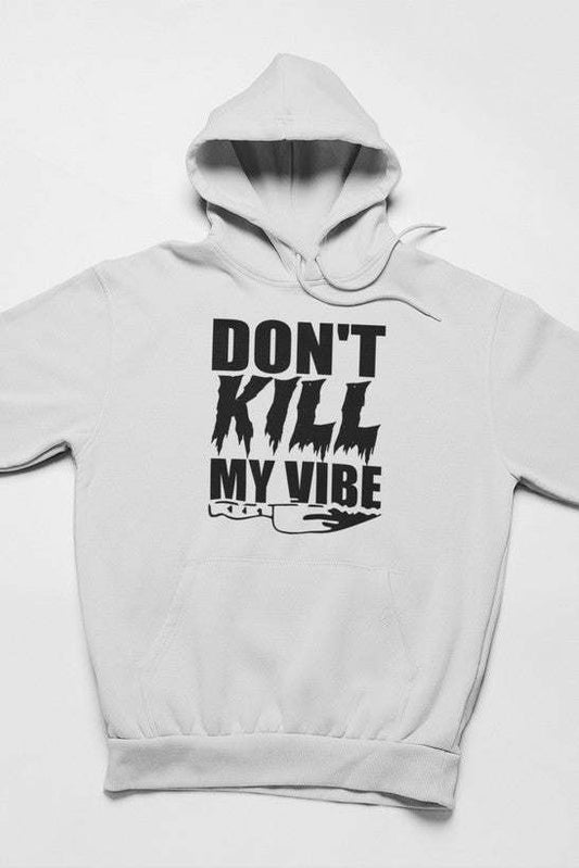Heather gray pullover hoodie with centered 'DON'T KILL MY VIBE' graphic and kangaroo pocket