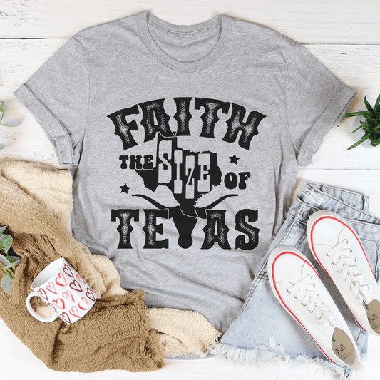 Athletic heather Faith the Size of Texas T-shirt with dark distressed text graphic