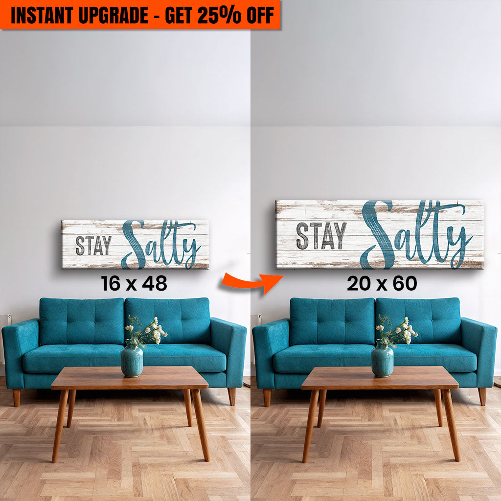 Rectangular canvas wall signs reading 'Stay Salty' in teal script; 16x48 and 20x60