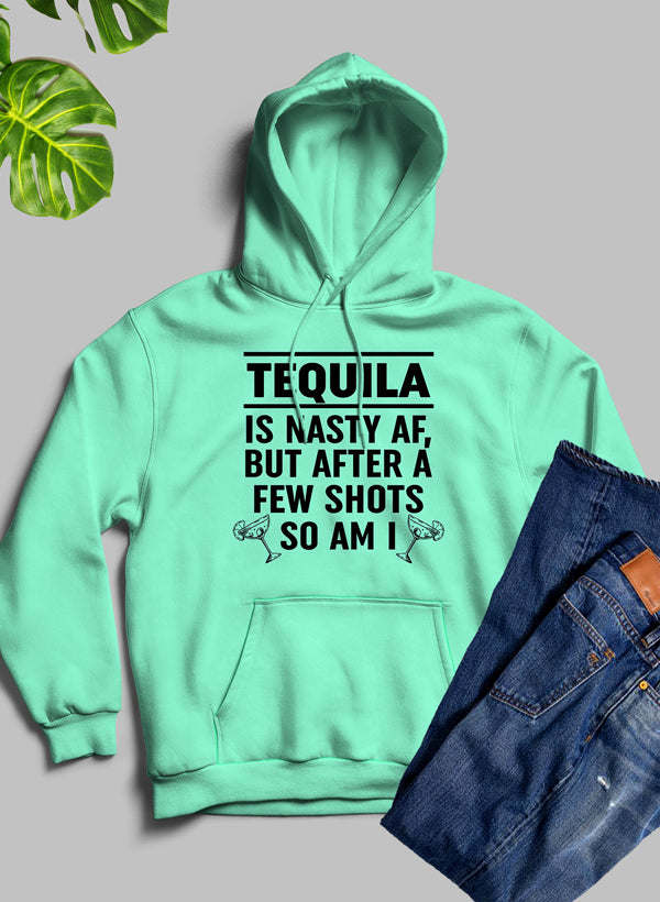 Tequila Is Nasty AF Hoodie - Renee Lane Company