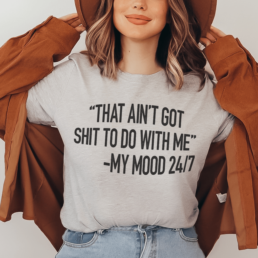That Ain't Got Nothing To Do With Me T-Shirt - Renee Lane Company