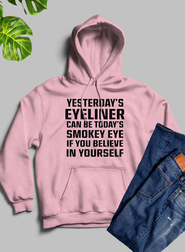 Yesterdays Eyeliner Todays Smokey Eye Hoodie - Renee Lane Company