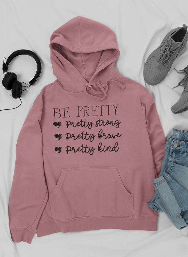 Mauve pullover hoodie with drawstring hood, front pocket, BE PRETTY script print