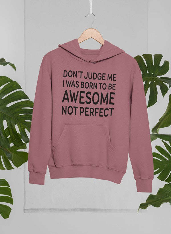 Mauve pullover hoodie with drawstring hood and 'AWESOME NOT PERFECT' text