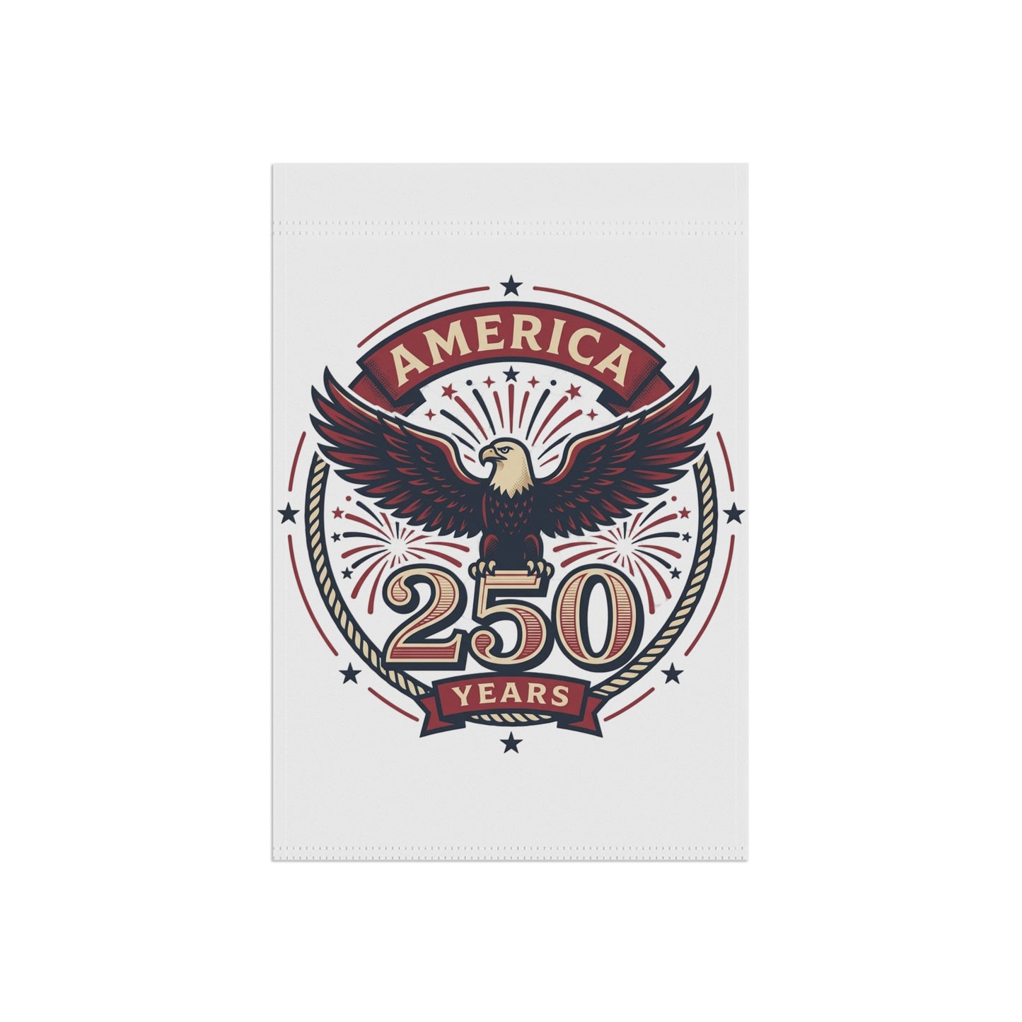 White garden banner with America 250 Years eagle emblem, flat view