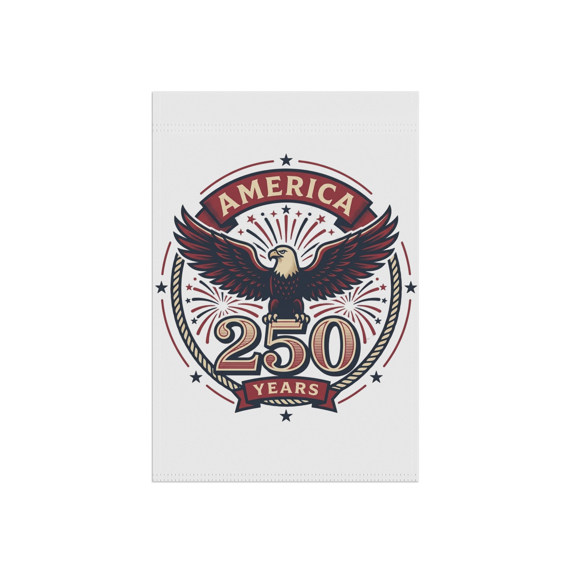 White garden banner with America 250 Years eagle emblem, flat view