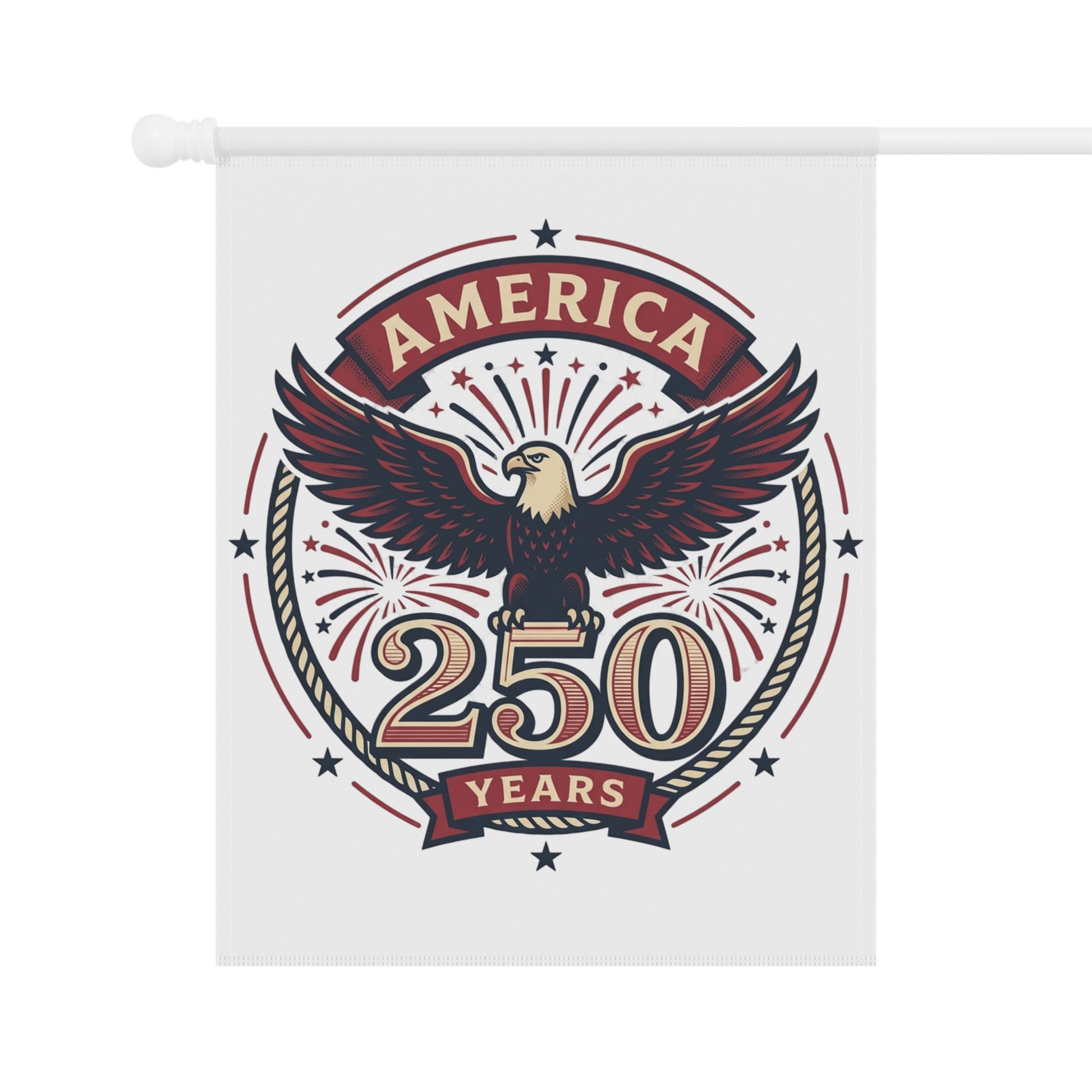 White garden banner with America 250 Years eagle emblem, shown on white rod