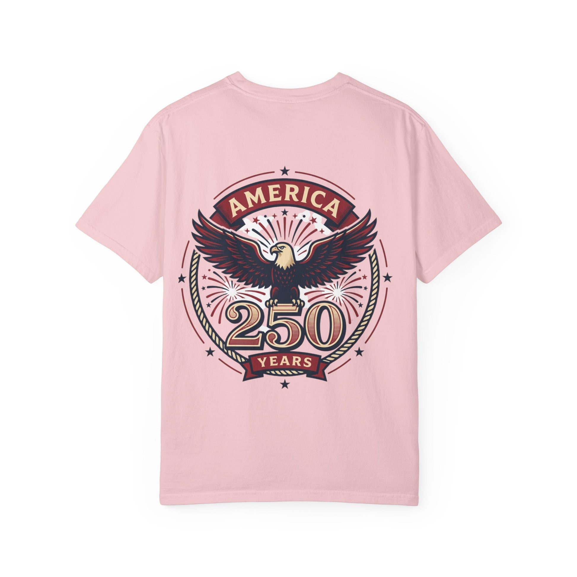 Pink unisex T-shirt with eagle badge 'America 250 Years' graphic centered on front