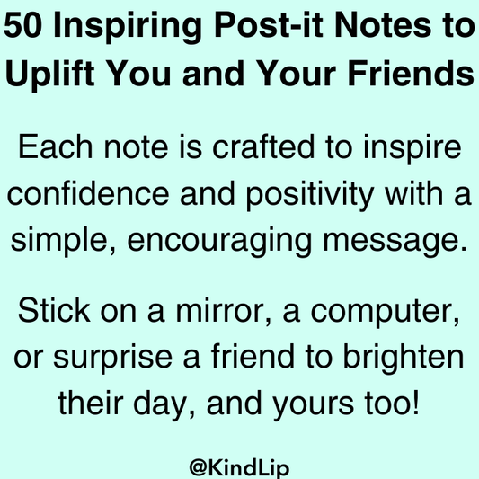 Post-it notes set with uplifting quote text and @KindLip mark