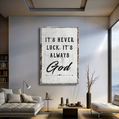 Framed wall art with distressed typography: "It's never luck, it's always God"