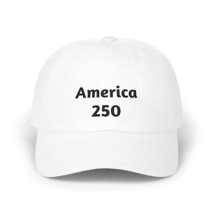 White dad cap with “America 250” front print