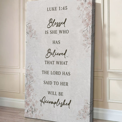 Framed wall art canvas with pale floral border and the Luke 1:45 quote