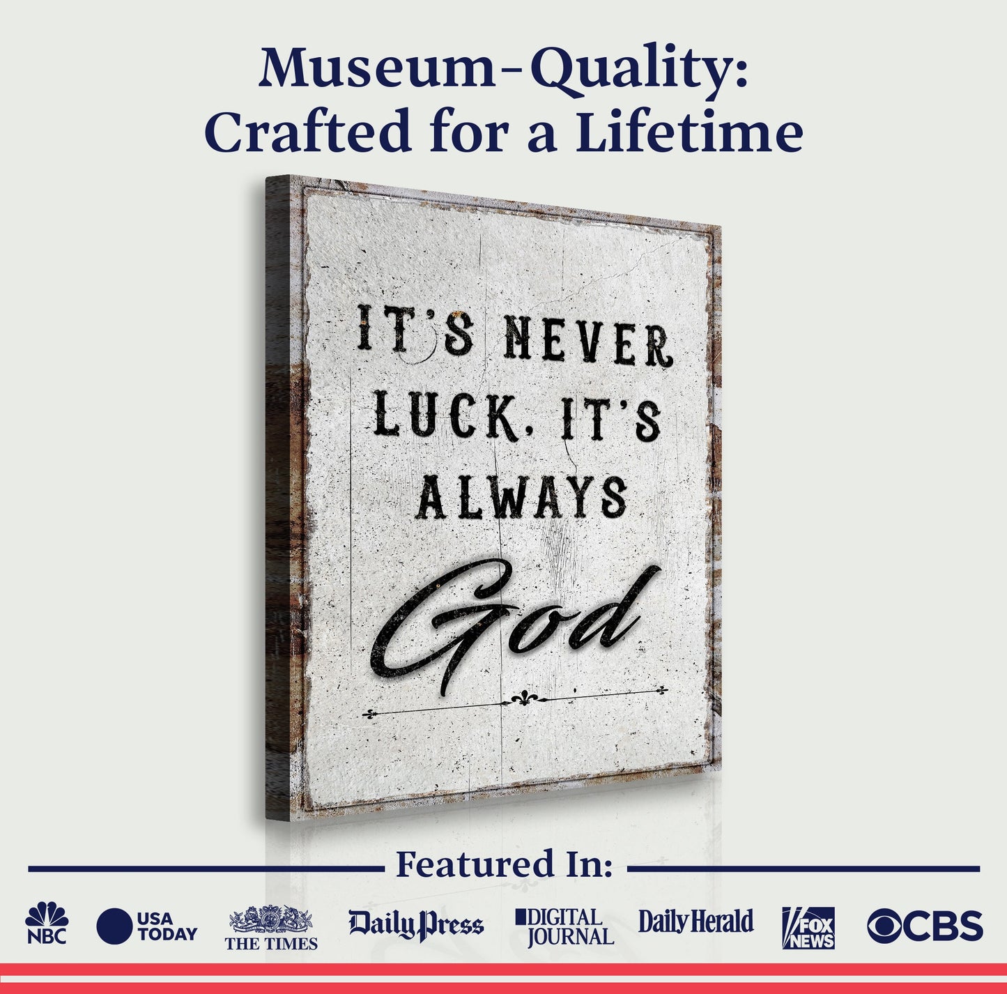 Framed wall art with "It's never luck, it's always God" plus "Museum-Quality: Crafted for a Lifetime"