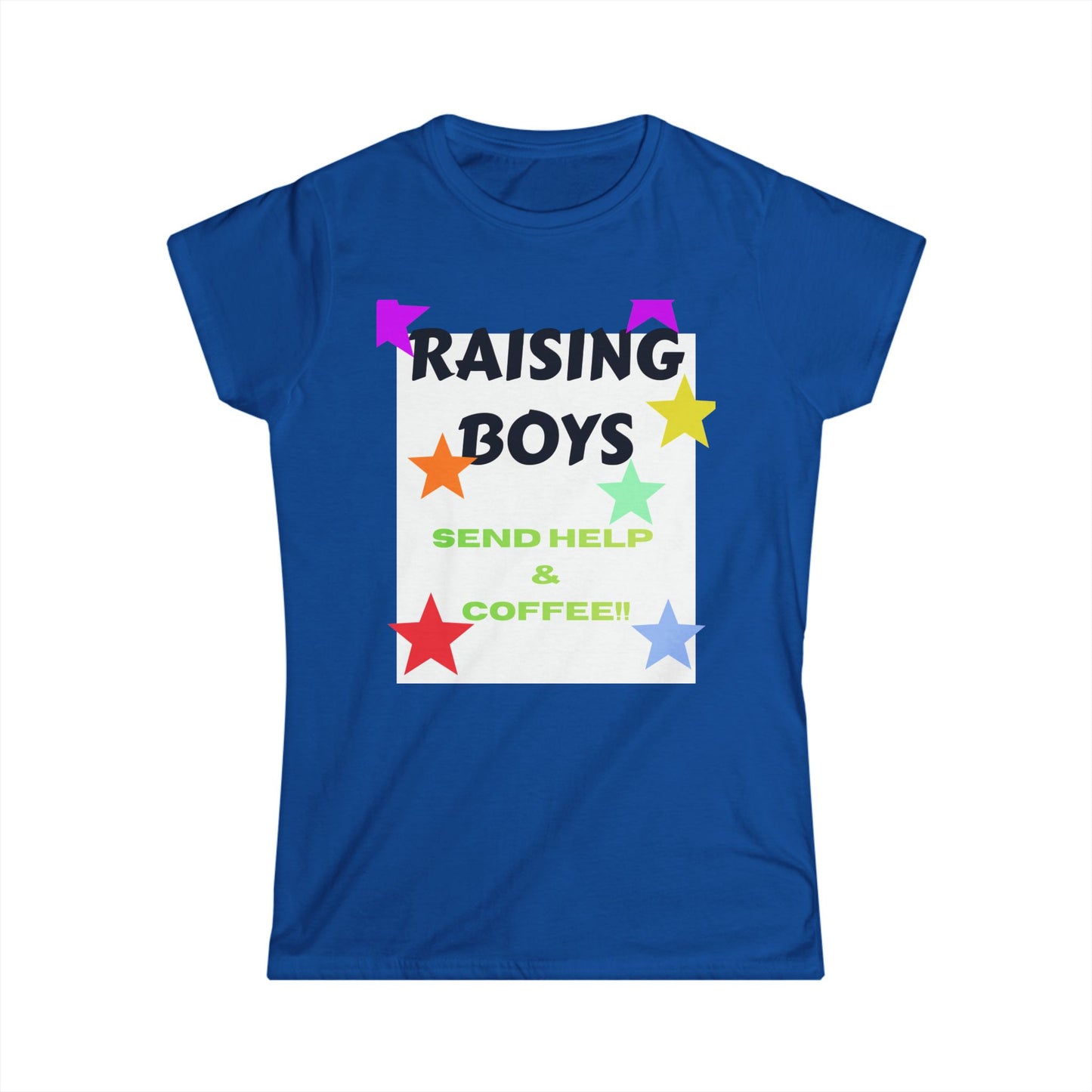 Royal blue T-shirt with colorful “RAISING BOYS” graphic and star accents; “SEND HELP & COFFEE”.