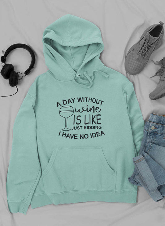 A Day Without Wine Hoodie - Renee Lane Company