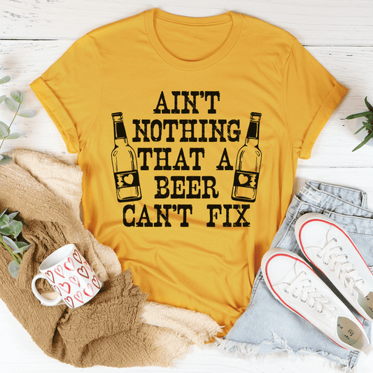 Ain't Nothing That A Beer Can't Fix T-Shirt - Renee Lane Company