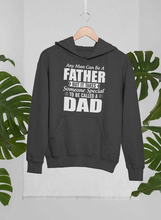 Any Man Can Be a Father But Hoodie - Renee Lane Company
