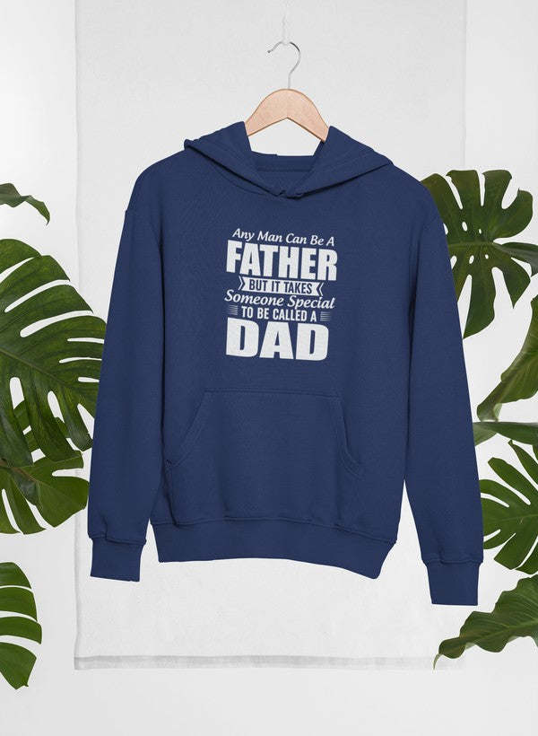 Any Man Can Be a Father But Hoodie - Renee Lane Company