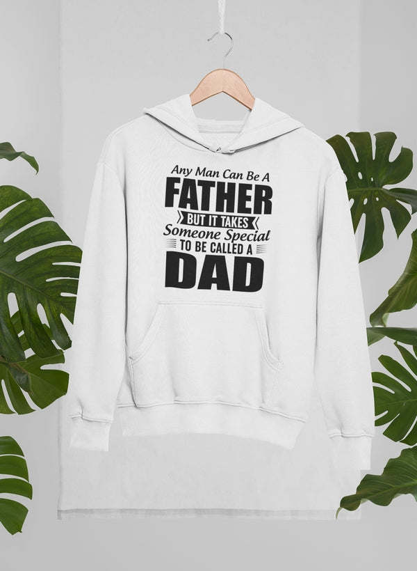 Any Man Can Be a Father But Hoodie - Renee Lane Company