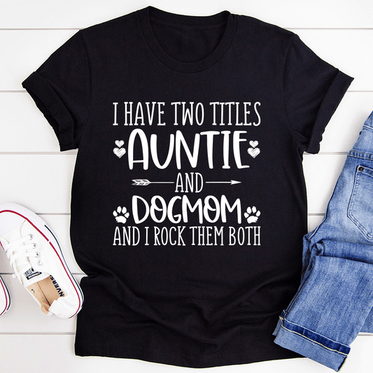Auntie & Dogmom T-Shirt - Renee Lane Company