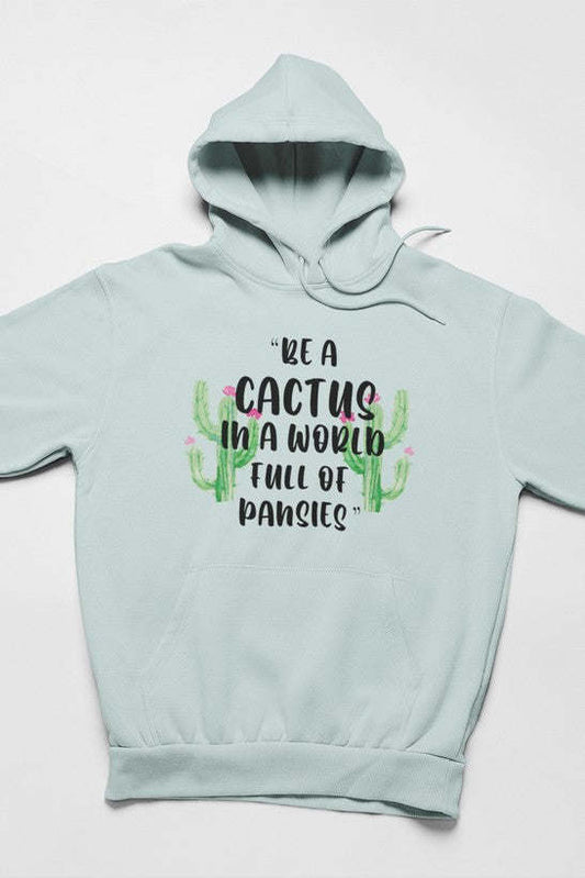 Be A Cactus Hoodie - Renee Lane Company