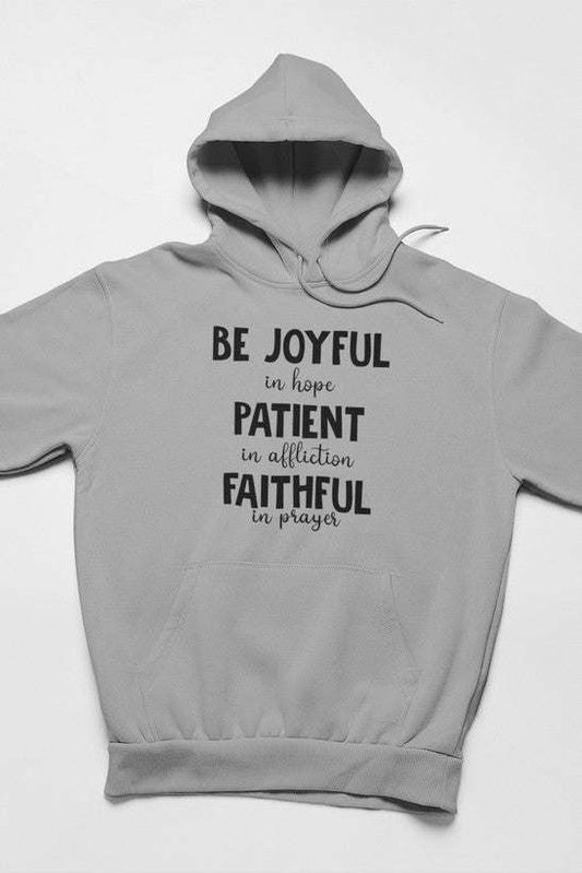 Be Joyful In Hope Patient In Affliction Faithful In Prayer Hoodie - Renee Lane Company