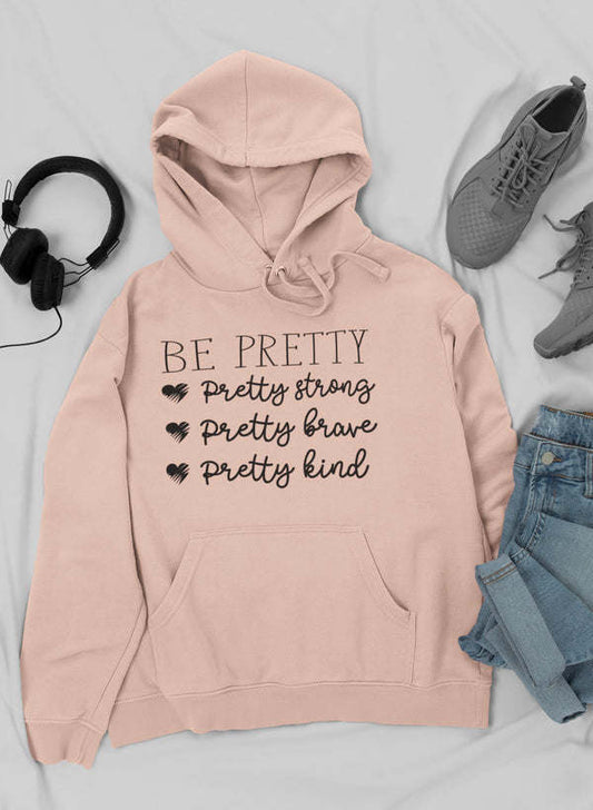 Be Pretty Hoodie - Renee Lane Company