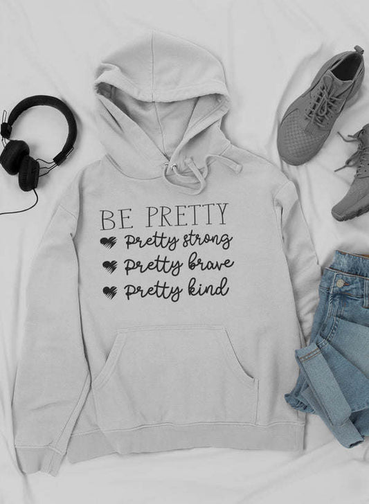 Be Pretty Hoodie - Renee Lane Company