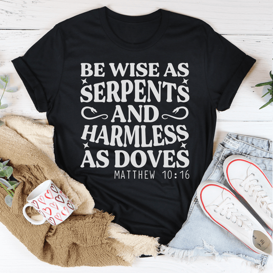 Be Wise As Serpents And Harmless As Doves T-Shirt - Renee Lane Company