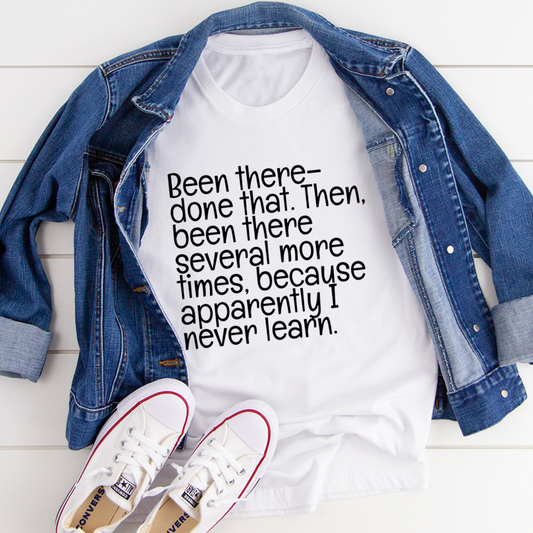 Been There Done That T-Shirt - Renee Lane Company