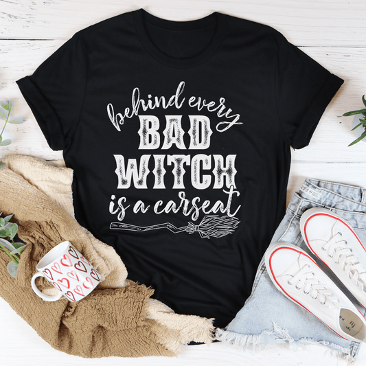 Behind Every Bad Witch Is A Car Seat T-Shirt - Renee Lane Company