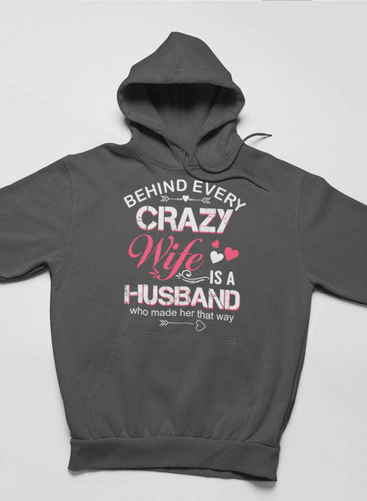 Behind Every Crazy Wife Hoodie - Renee Lane Company