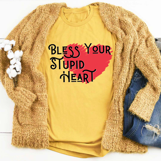 Bless Your Stupid Heart T-Shirt - Renee Lane Company