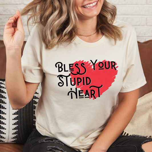 Bless Your Stupid Heart T-Shirt - Renee Lane Company