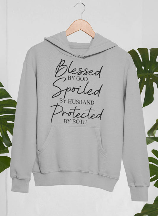 Blessed By God Spoiled By Husband Protected By Both Hoodie - Renee Lane Company