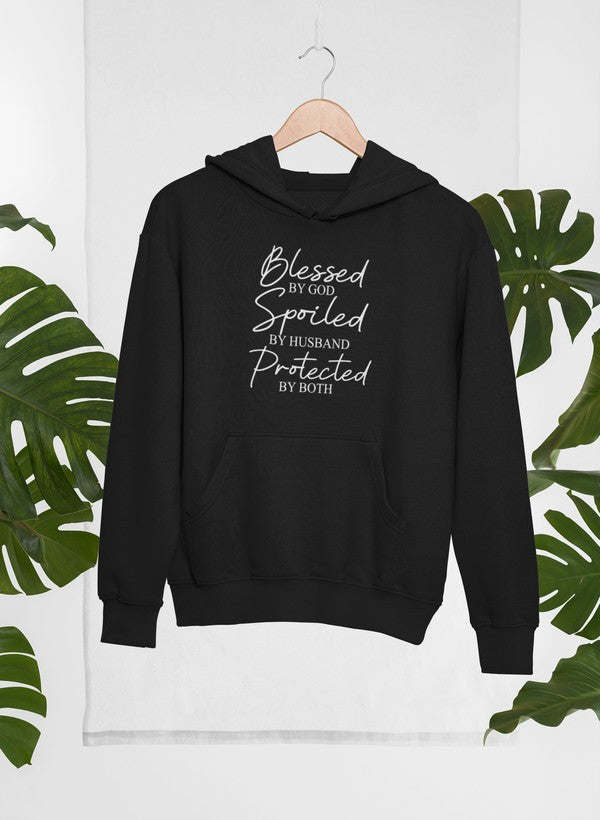 Blessed By God Spoiled By Husband Protected By Both Hoodie - Renee Lane Company