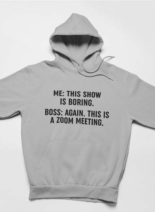 Boring Zoom Meeting Hoodie - Renee Lane Company
