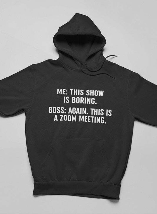 Boring Zoom Meeting Hoodie - Renee Lane Company