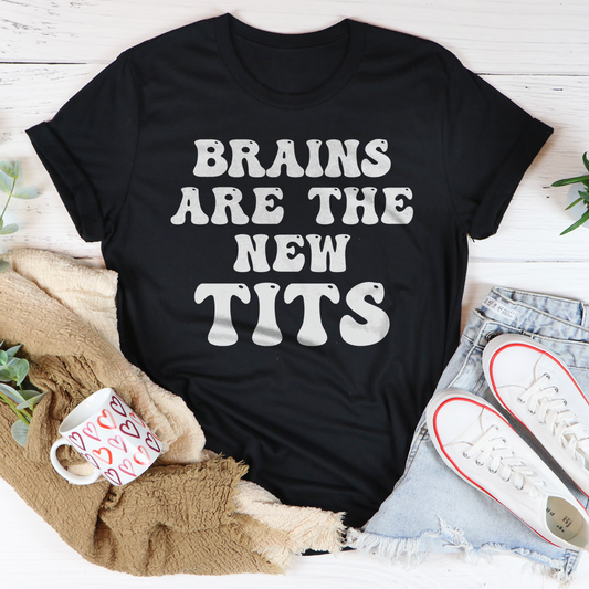 Brains Are The New Tits T-Shirt - Renee Lane Company