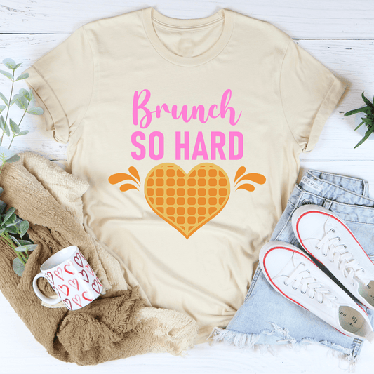 Brunch So Hard T-Shirt - Renee Lane Company