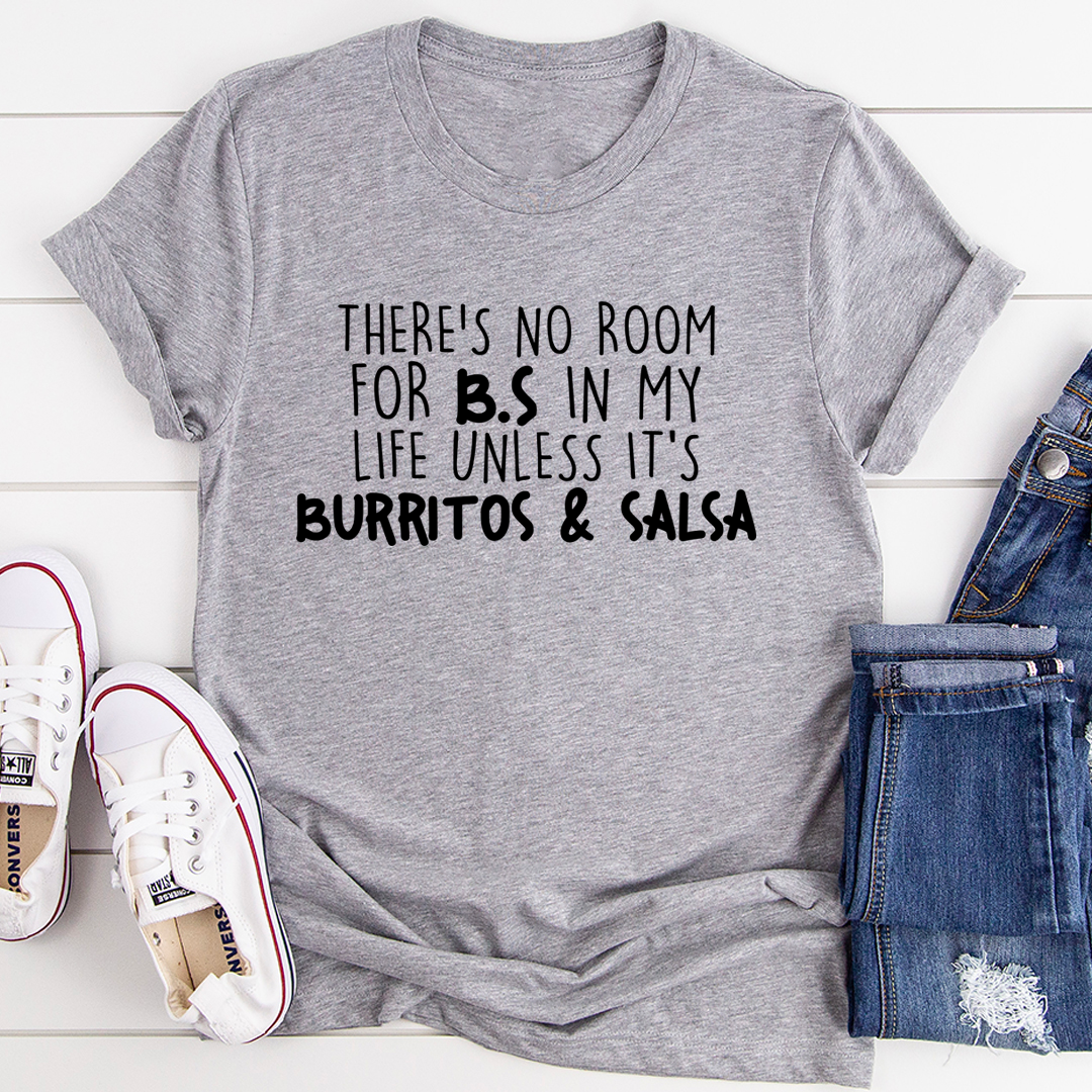 Gray crewneck T-shirt with black text graphic: "THERE'S NO ROOM... BURRITOS & SALSA"