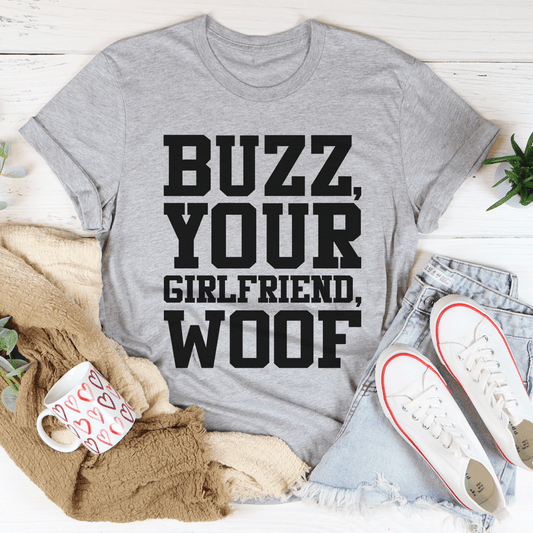 Buzz Your Girlfriend T-Shirt - Renee Lane Company