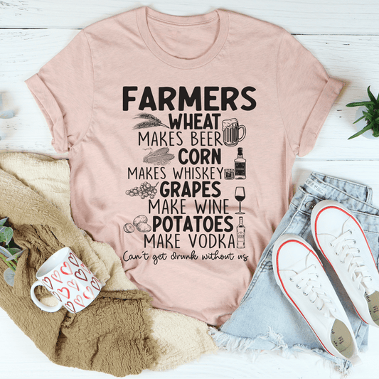 Can't Get Drunk Without Farmers T-Shirt - Renee Lane Company