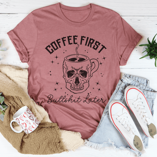 Coffee First Your BS T-Shirt - Renee Lane Company
