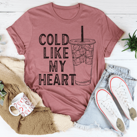 Cold Like My Heart T-Shirt - Renee Lane Company