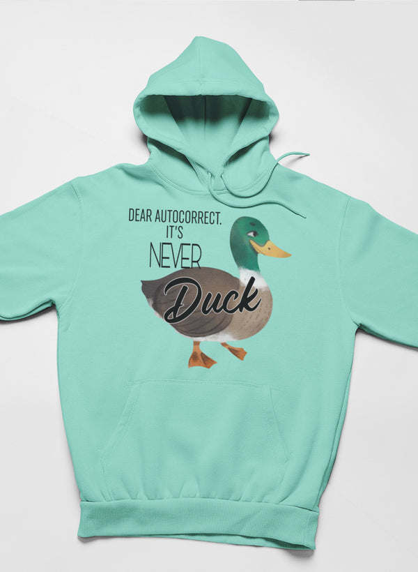 Mint green pullover hoodie with duck graphic and "It's Never" text on front
