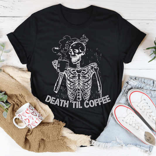 Black T-shirt with white skeleton holding a coffee mug graphic and “DEATH TIL COFFEE” text